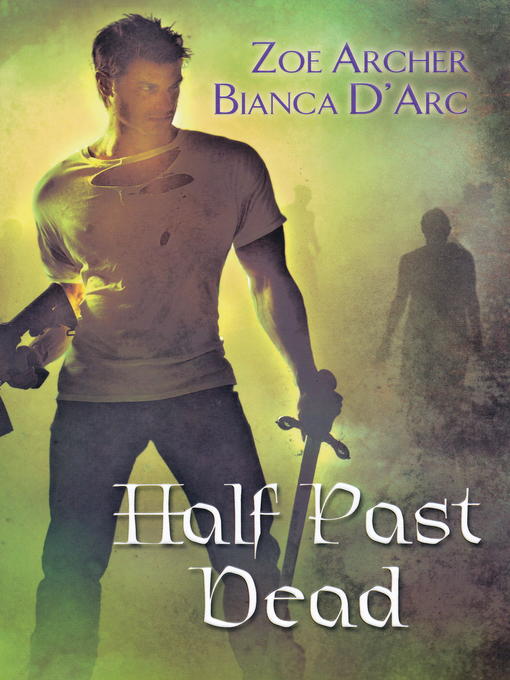 Title details for Half Past Dead by Zoe Archer - Available